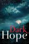 [The Archangel Prophecies 01] • Dark Hope